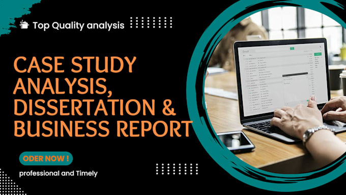 Gig Preview - Do case study analysis, dissertations, and business research