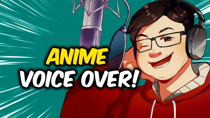 Gig Preview - Be your male anime or video game voice actor