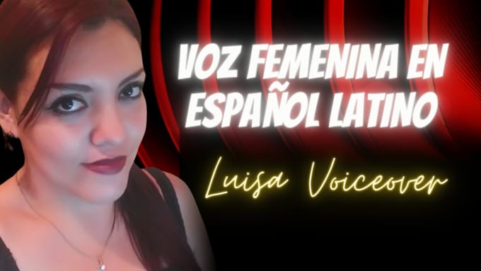 Gig Preview - Be the female voice in spanish for whatever you want