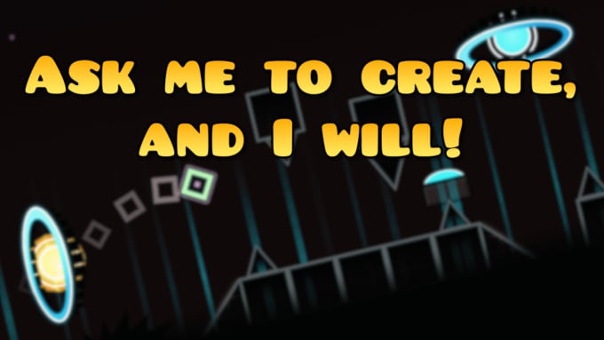 Bestseller - make a geometry dash layout with any song for you