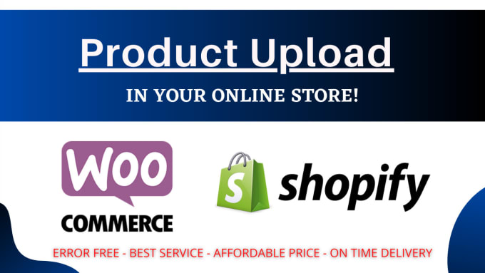 Gig Preview - Upload products or add products to shopify woocommerce or any ecommerce store