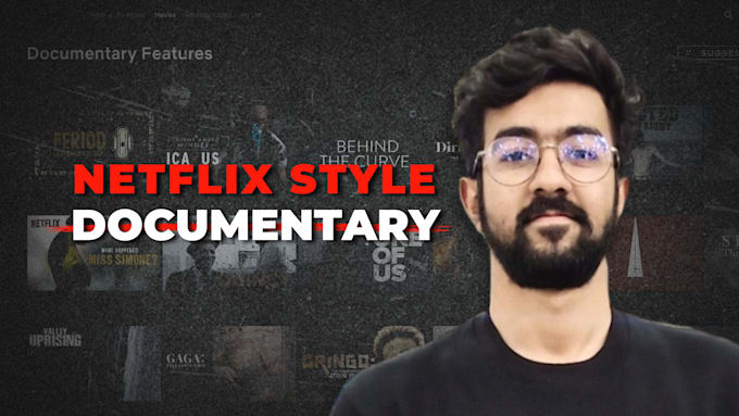 Gig Preview - Create netflix style documentary videos for you