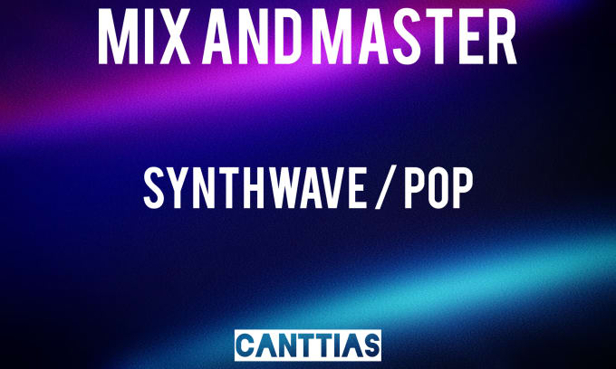 Gig Preview - Mix and master your synthwave or pop song