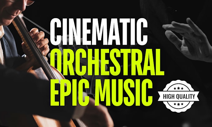 Gig Preview - Make cinematic orchestra, epic orchestral with high quality