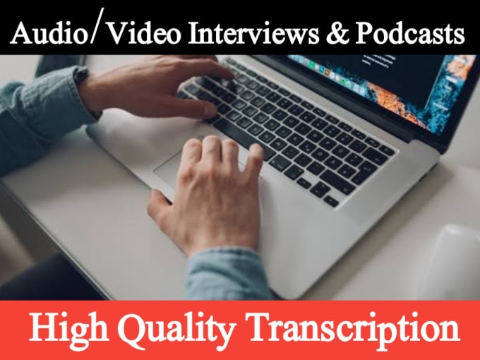 Gig Preview - Transcribe interviews, podcast, webinar, youtube, audio, and video transcription