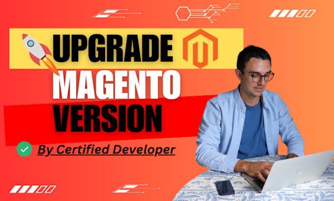 Gig Preview - Be your magento 2 developer, upgrade magento version