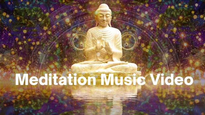 Gig Preview - Create 10 hours meditation music video for you youtube