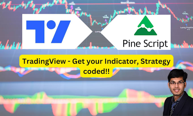 Bestseller - code tradingview indicator, trading bot, tradingview pine script, pinescript