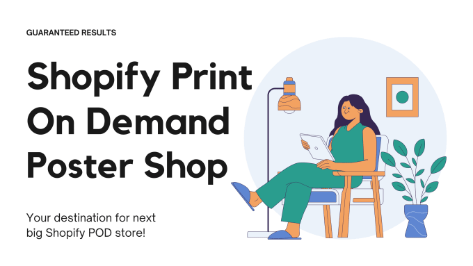 Gig Preview - Create a shopify print on demand poster store