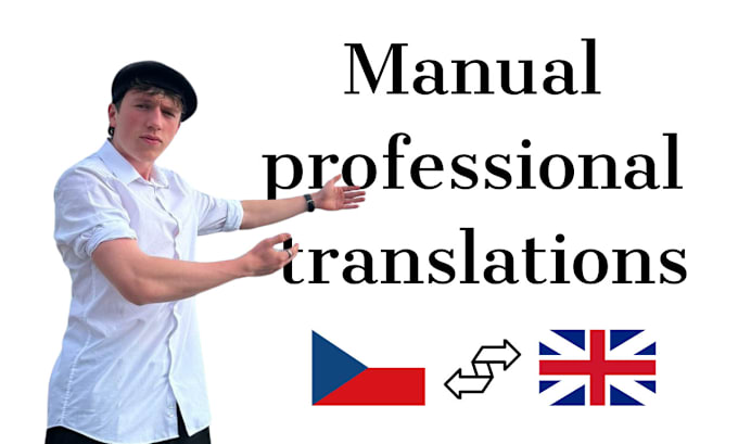 Gig Preview - Manually translate english to czech and czech to english