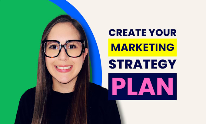 Gig Preview - Provide a marketing strategy plan for execution