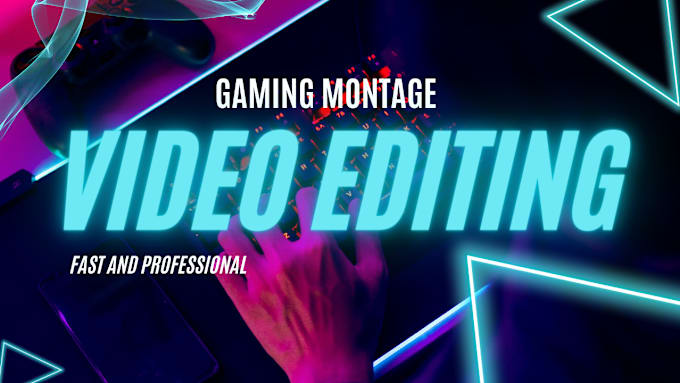 Bestseller - do video editing and gaming montage editing for your clips