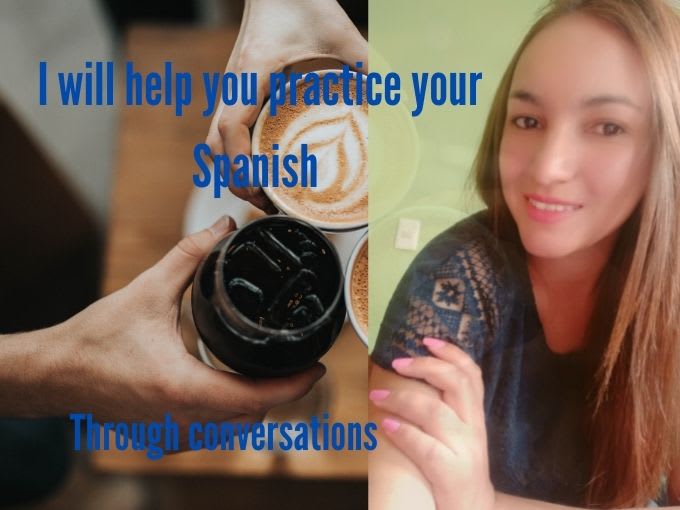 Gig Preview - Help you practice your spanish through conversations