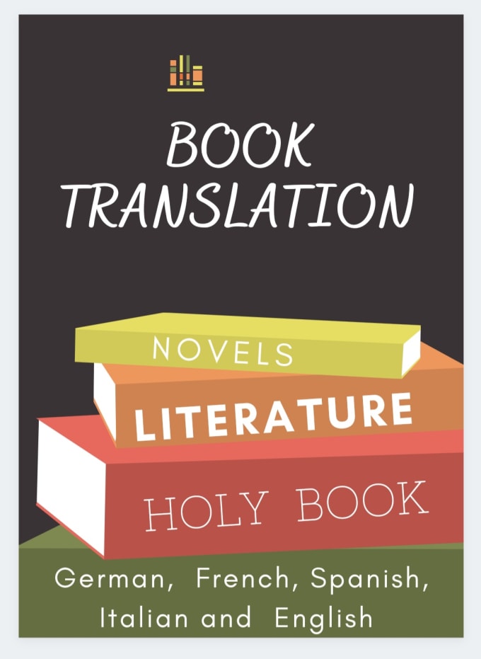 Gig Preview - Translate your book into german english french spanish italian