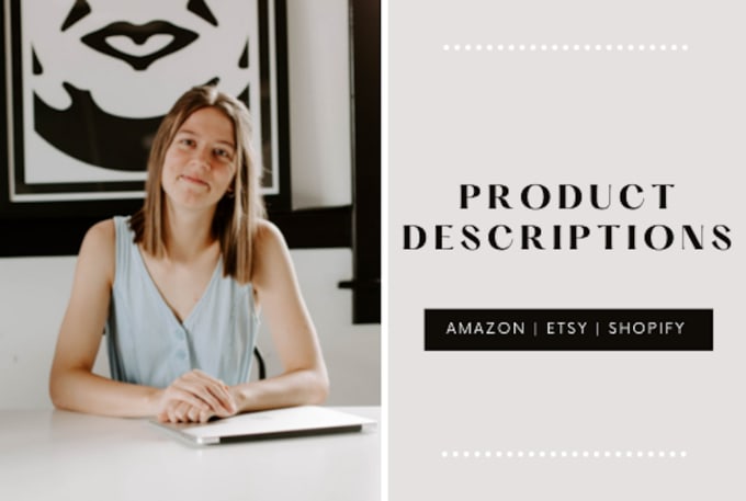 Gig Preview - Create SEO product descriptions for etsy, shopify, and your website