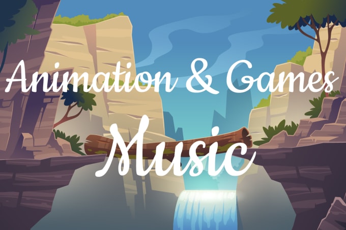 Gig Preview - Compose music for animation and games