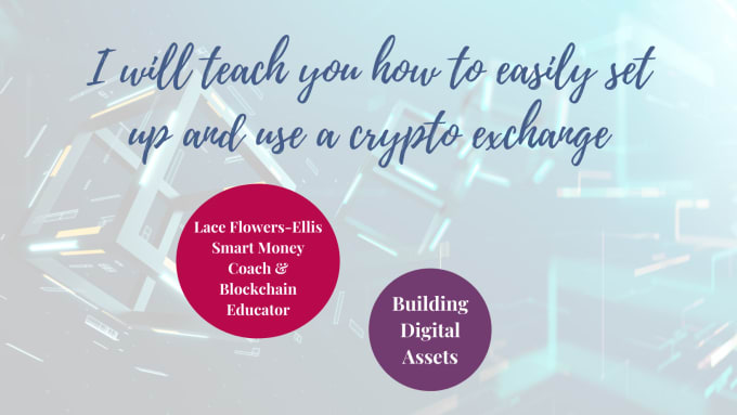 Gig Preview - Teach you how to easily set up and use a crypto exchange