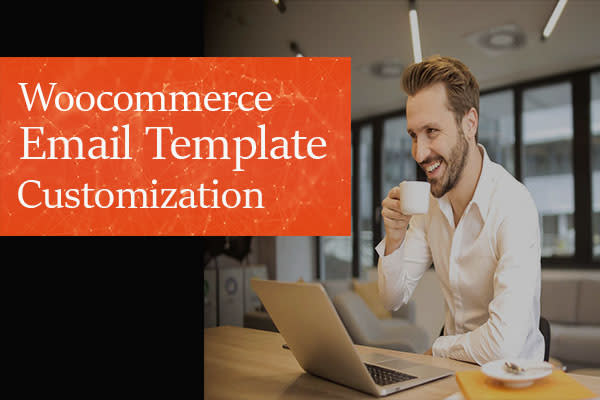 Gig Preview - Do customization of woocommerce email templates