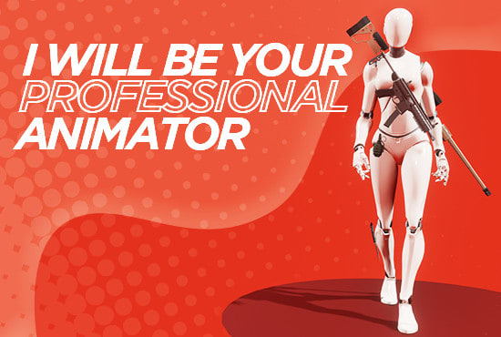 Gig Preview - Be your professional animator for your game