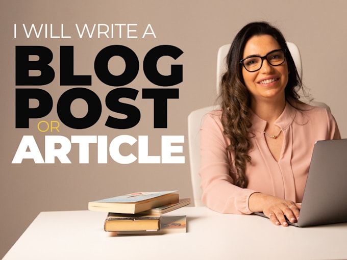 Gig Preview - Write a blog post or article in english or arabic