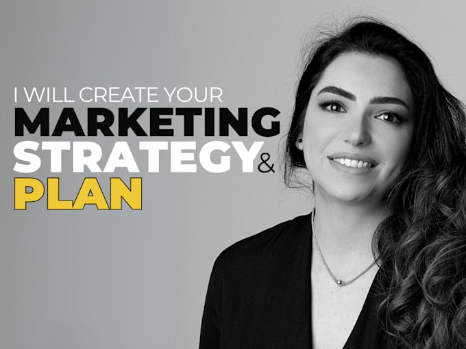 Gig Preview - Create a marketing strategy and plan