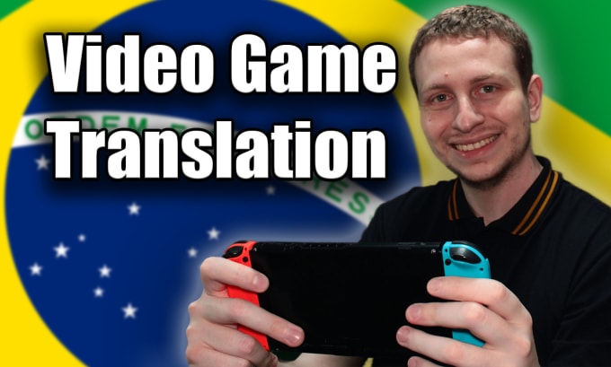 Gig Preview - Translate your game to brazilian portuguese