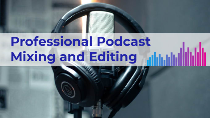 Gig Preview - Give your podcast the professional mixing it deserves