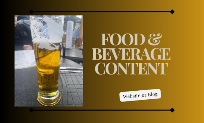 Gig Preview - Write beverage and food content for you