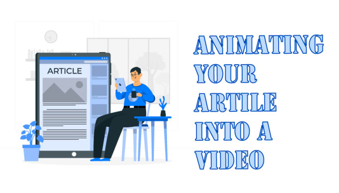 Gig Preview - Convert your article into animated video