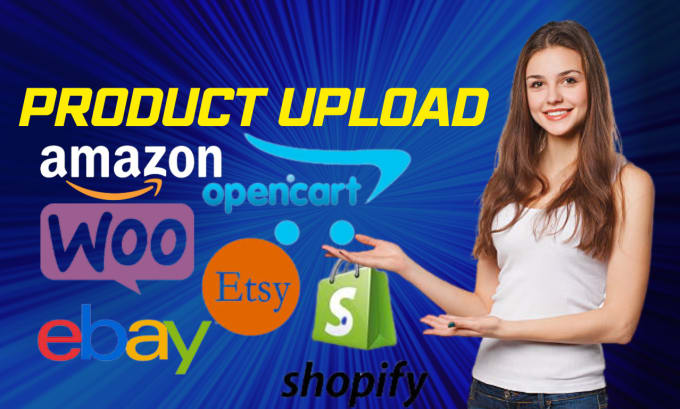 Gig Preview - Add upload shopify, amazon, etsy, ebay wordpress opencart product listing