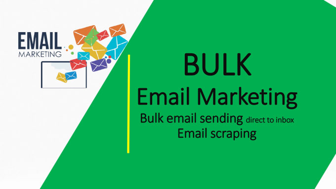 Gig Preview - Do bulk email marketing, bulk email send and email scraping