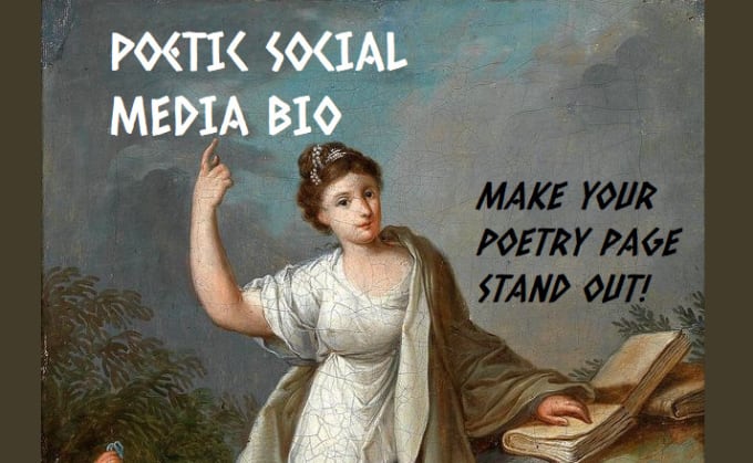 Gig Preview - Pen poetic social media bios for poetry pages