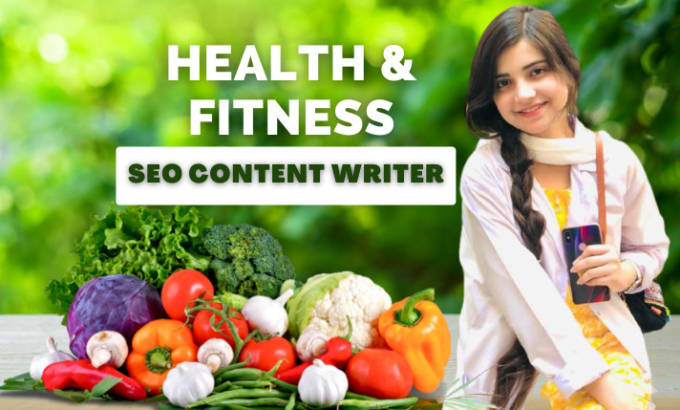 Gig Preview - Be health, nutrition and fitness seo blogpost content writer