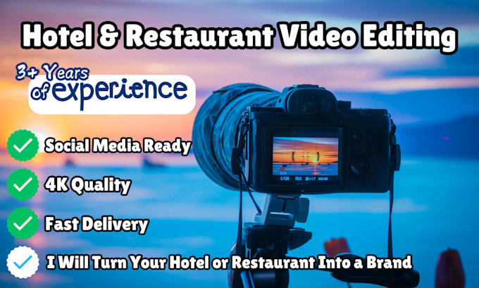 Gig Preview - Professionally edit hotel and restaurant videos for social media ads