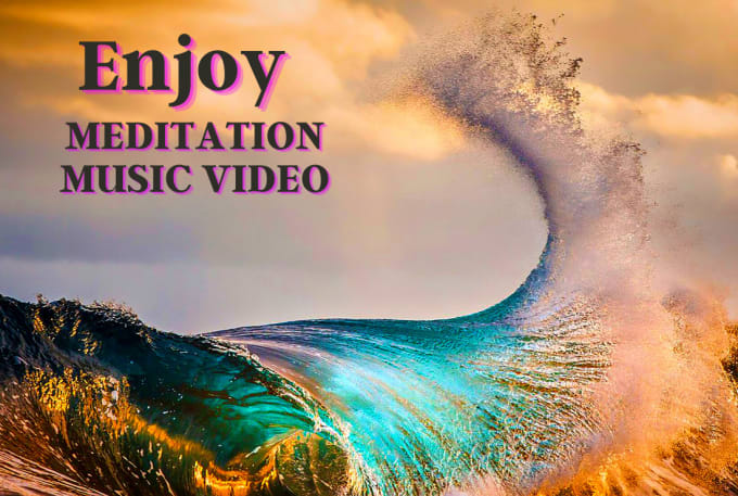 Gig Preview - Make  meditation and relaxing music video HD