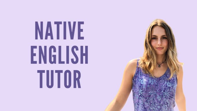 Gig Preview - Be your english tutor on zoom or skype