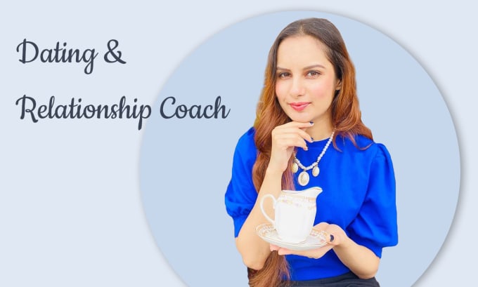 Gig Preview - Be your dating and relationship coach, confidence builder