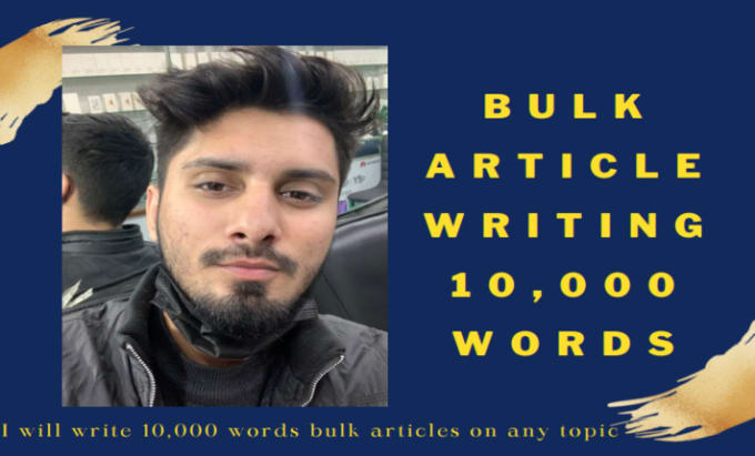 Gig Preview - Write up to 10,000 words bulk articles and blog posts