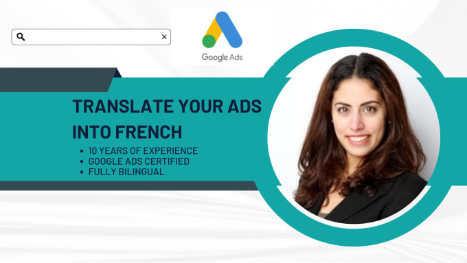 Gig Preview - Translate your google ads into french