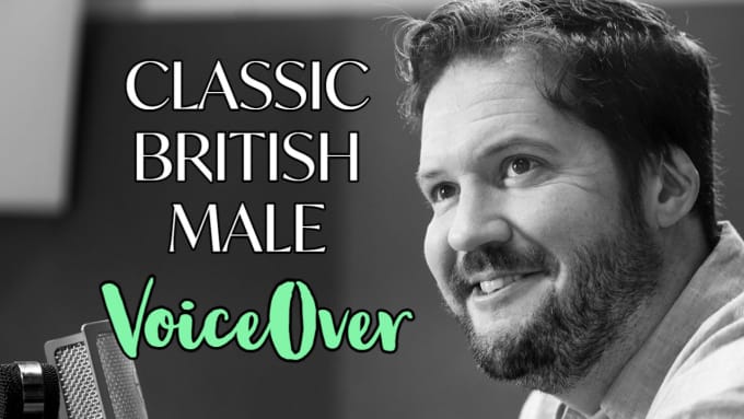 Gig Preview - Record a natural, classic british english male voiceover