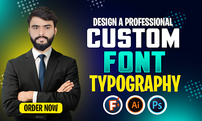 Gig Preview - Create typography custom font design ttf or otf for you