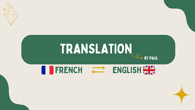 Bestseller - translate your text in french to english and vice versa