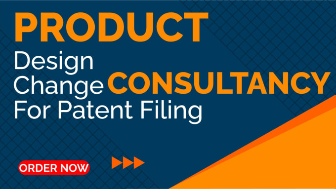 Gig Preview - Do design change consultancy for product to register patent