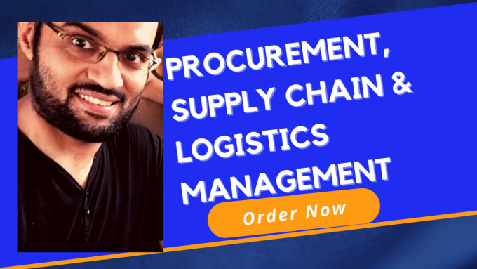 Gig Preview - Be your procurement, supply chain and logistics manager