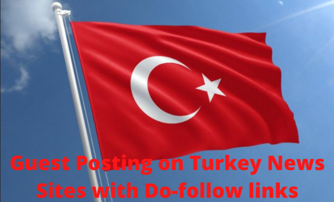 Gig Preview - Guest posting on turkey news sites with dofollow links