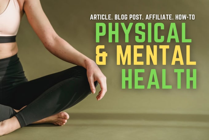 Gig Preview - Write professional articles on physical health and mental wellness blogs