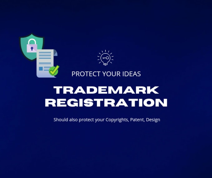 Gig Preview - Register trademarks, copyrights, designs and patent