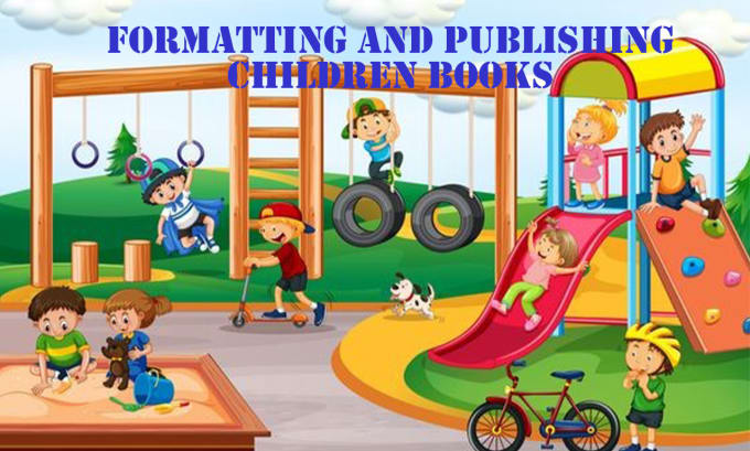 Gig Preview - Format and publish your children book within 12 hours