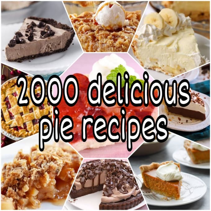 Gig Preview - Give you 2000 delicious pie recipes