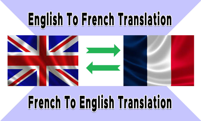 Gig Preview - Provide perfect english to french translation or french to english translation